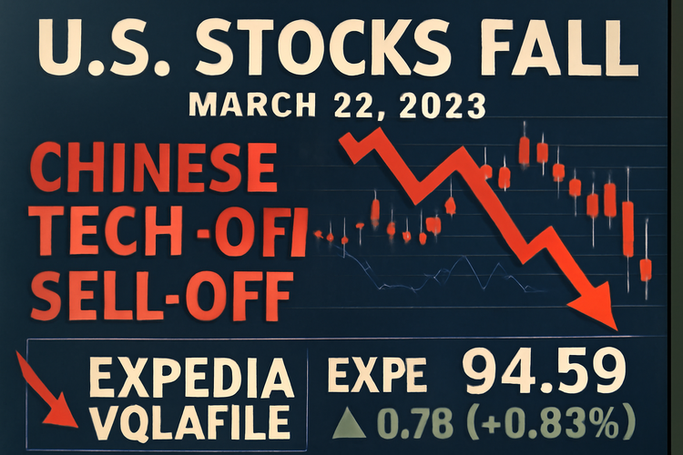 2023-03-22 미국 주식시장 동향: 중국 기술주 매도 및 익스피디아 주식 변동성